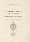 La signification de la mort. �Meurs avant que tu ne meures�. Etudes de psychologie traditionnelle