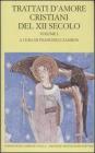 Trattati d'amore cristiani del XII secolo. Testo latino a fronte vol.1