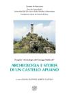 Archeologia e storia di un castello apuano: Gorfigliano dal Medioevo all'età moderna Archeologia e storia di un castello apuano: Gorfigliano dal Medioevo all'età moderna