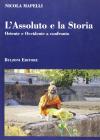 L' assoluto e la storia. Oriente e Occidente a confronto