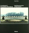 L' architettura dei giardini d'Occidente. Dal Rinascimento al Novecento L' architettura dei giardini d'Occidente. Dal Rinascimento al Novecento