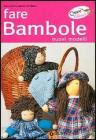 Fare bambole. Nuovi modelli