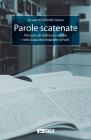Parole scatenate. Percorso di scrittura creativa nella casa circondariale di Forl�