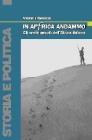 In Africa andammo. Gli orrori negati dell'Africa italiana