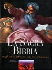La sacra Bibbia. Luoghi e storie del Vecchio e del Nuovo Testamento