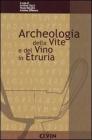 Archeologia della vite e del vino. Atti del Convegno internazionale di studi di Scansano (GR) Archeologia della vite e del vino. Atti del Convegno internazionale di studi di Scansano (GR)
