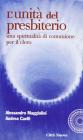 L' unit� del presbiterio. Una spiritualit� di comunione per il clero