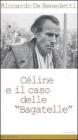 C�line e il caso delle �Bagatelle�