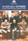 Da Yalta all'11 settembre. 60 anni di storia che hanno cambiato il mondo