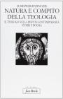 Natura e compito della teologia. Il teologo nella disputa contemporanea. Storia e dogma