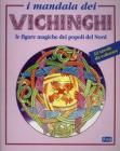 I mandala dei vichinghi. Le figure magiche dei popoli del nord