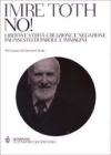 No! Libert� e verit� creazione e negazione. Palinsesto di parole e immagini