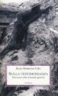 Processo alla grande guerra. I testimoni