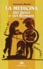 La medicina dei greci e dei romani La medicina dei greci e dei romani