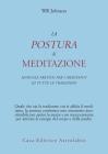 La postura di meditazione. Manuale pratico per i meditanti di tutte le tradizioni