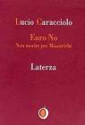 Euro no. Non morire per Maastricht