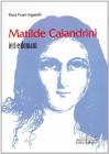 Matilde Calandrini. Ieri e domani
