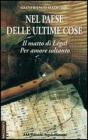 Nel paese delle ultime cose. Il matto di Leg�l-Per amore soltanto