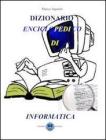Dizionario enciclopedico di informatica Dizionario enciclopedico di informatica