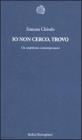 Io non cerco, trovo. E-book