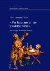 «Per lasciare di me qualche fama». Vita e viaggi di Amerigo Vespucci «Per lasciare di me qualche fama». Vita e viaggi di Amerigo Vespucci