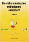 Ricerche e innovazioni nell'industria alimentare. Atti del 2� Congresso italiano di scienza e tecnologia degli alimenti