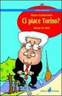Ci piace Torino? Storie di citt�