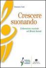 Crescere suonando. L'educazione musicale nel mondo Suzuki