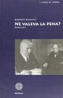 Ne valeva la pena?