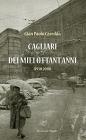 Cagliari dei miei ottant'anni (1930-2010)