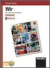 Wir. Kursbuch-Arbeitsbuch. Stufe A. Con CD Audio. Per la Scuola media vol.1