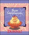 Buon compleanno donne!