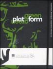 Green Platform. Arte, ecologia, sostenibilit�-Art, ecology, sustainability. Catalogo della mostra (Firenze, 24 aprile-19 luglio 2009)