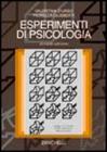 Esperimenti di psicologia Esperimenti di psicologia