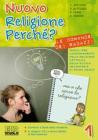 Nuovo religione perch�? Le domande dei ragazzi. Con espansione online. Per la Scuola media. Con CD-ROM vol.1