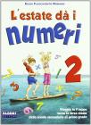 L' estate d� i numeri. Per la Scuola media vol.2