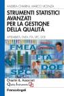 Strumenti statistici avanzati per la gestione della qualit�. Affidabilit�, FMEA, FTA, SPC, DOE