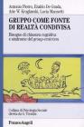 Gruppo come fonte di realt� condivisa. Bisogno di chiusura cognitiva e sindrome del group-centrism