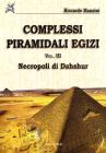 Complessi piramidali egizi vol.3 Complessi piramidali egizi vol.3