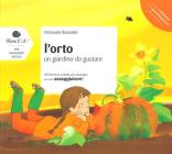 L' orto. Un giardino da gustare