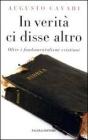 In verit�, in verit� ci disse altro