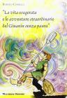 La vita esagerata e le avventure straordinarie del Giuanin senza paura
