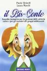 Il bis-conte. Sussidio formativo per la gestione delle attivit� estive e per gli incontri dei gruppi adolescenti