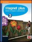 Magnet plus. Con CD Audio formato MP3: Soluzioni. Per la Scuola media vol.2