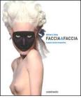 Faccia a faccia. Il nuovo ritratto fotografico Faccia a faccia. Il nuovo ritratto fotografico