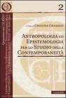 Antropologia ed epistemologia per lo studio della contemporaneit�