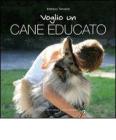 Voglio un cane educato