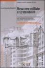 Recupero edilizio e sostenibilit�. Il contributo delle tecnologie bioclimatiche alla riqualificazione funzionale degli edifici residenziali collettivi