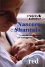 Nascere e shantala. La nascita senza violenza e il massaggio del bambino. DVD Nascere e shantala. La nascita senza violenza e il massaggio del bambino. DVD