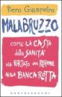 Malabruzzo. Come la casta della sanit� ha portato una regione alla bancarotta